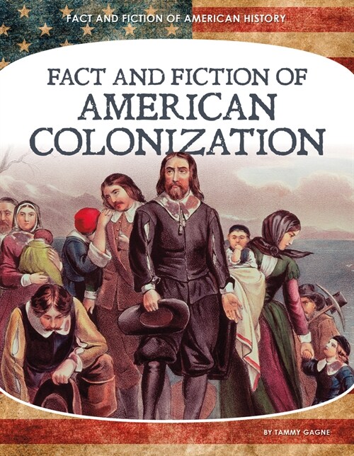 Fact and Fiction of American Colonization (Library Binding)