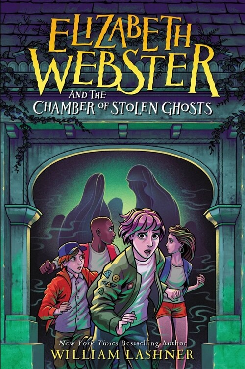 Elizabeth Webster and the Chamber of Stolen Ghosts (Hardcover)