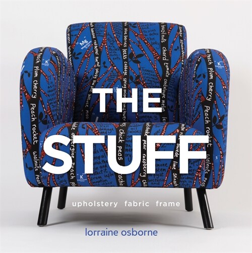 The Stuff: Upholstery, Fabric, Frame (Hardcover)