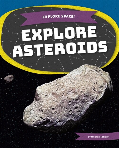 Explore Asteroids (Library Binding)
