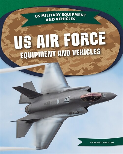 US Air Force Equipment and Vehicles (Library Binding)