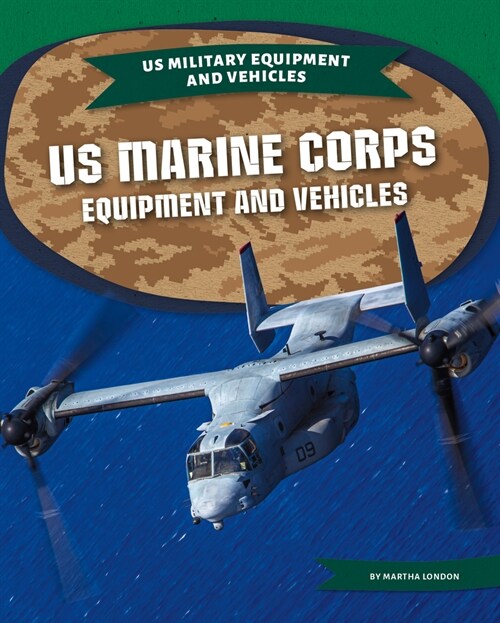 US Marine Corps Equipment and Vehicles (Library Binding)
