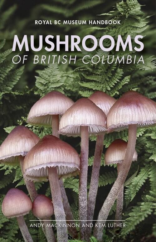 Mushrooms of British Columbia (Paperback)