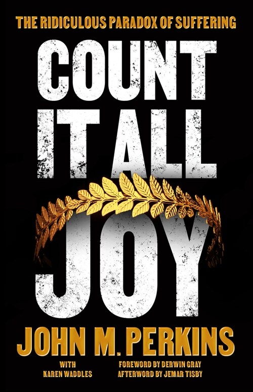 Count It All Joy: The Ridiculous Paradox of Suffering (Paperback)