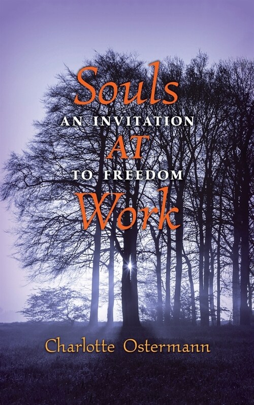 Souls at Work: An Invitation to Freedom (Hardcover)