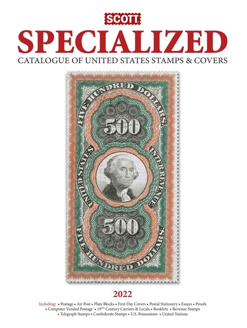 2022 Scott Us Specialized Catalogue of the United States Stamps & Covers: Scott Specialized Catalogue of United States Stamps & Covers (Paperback, 100)