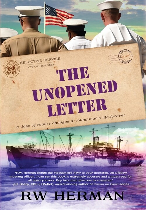 The Unopened Letter: A Dose of Reality Changes a Young Mans Life Forever (Hardcover)