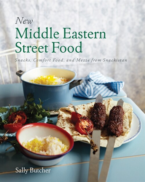 New Middle Eastern Street Food: 10th Anniversary Edition: Snacks, Comfort Food, and Mezze from Snackistan (Hardcover, 10, Anniversary)