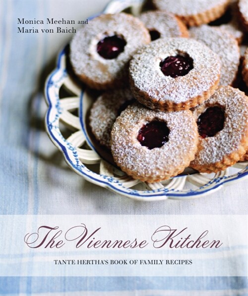 The Viennese Kitchen: 10th Anniversary Edition: Tante Herthas Book of Family Recipes (Paperback, 10, Anniversary)