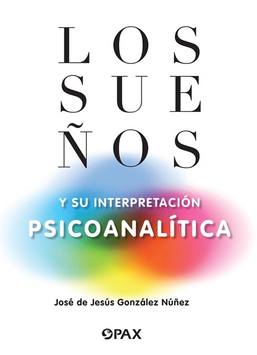 Los Sue?s Y Su Interpretaci? Psicoanal?ica (Paperback)