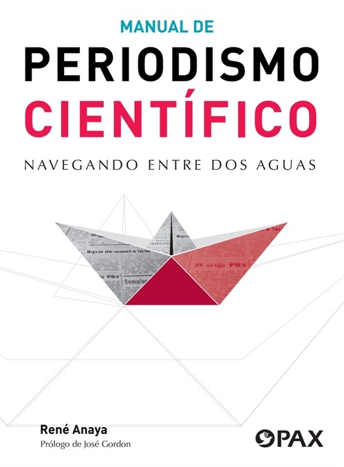 Manual de Periodismo Cient?ico: Navegando Entre DOS Aguas (Paperback)