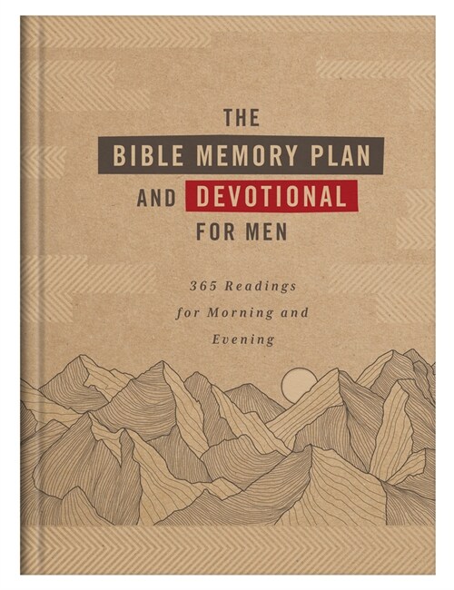 The Bible Memory Plan and Devotional for Men: 365 Readings for Morning and Evening (Hardcover)