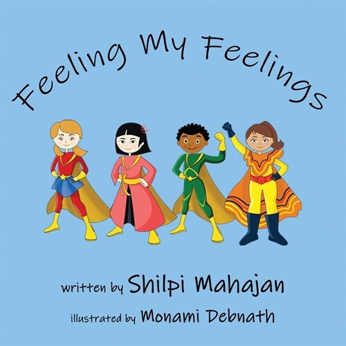 Feeling My Feelings: A book on social emotional learning (Paperback)