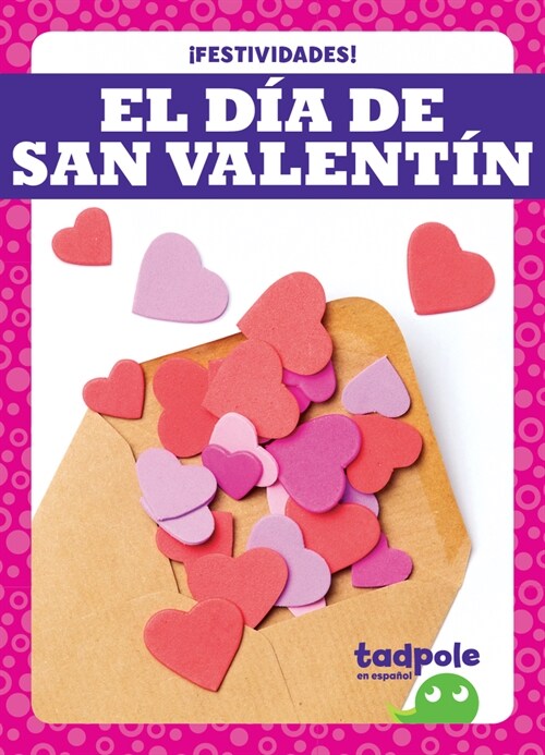 El D? de San Valent? (Valentines Day) (Library Binding)