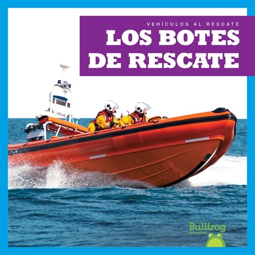 Los Botes de Rescate (Rescue Boats) (Library Binding)