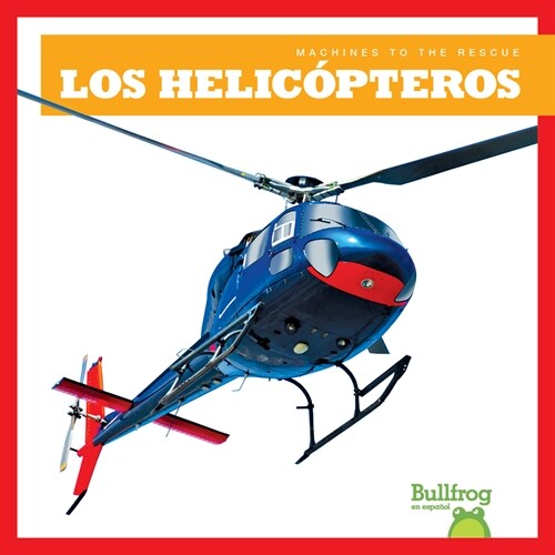 Los Helic?teros (Helicopters) (Library Binding)