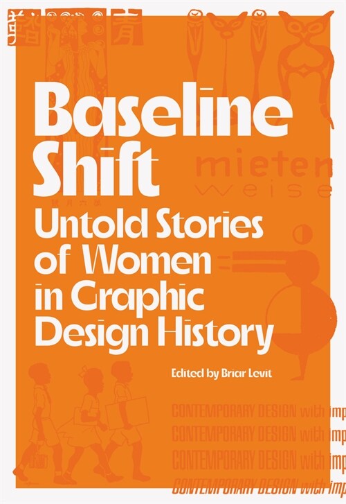 Baseline Shift: Untold Stories of Women in Graphic Design History (Paperback)