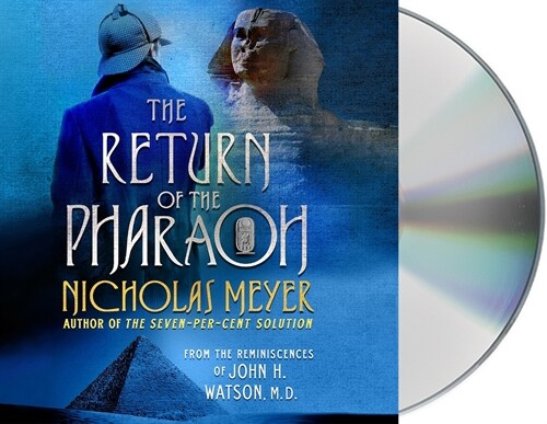 The Return of the Pharaoh: From the Reminiscences of John H. Watson, M.D. (Audio CD)