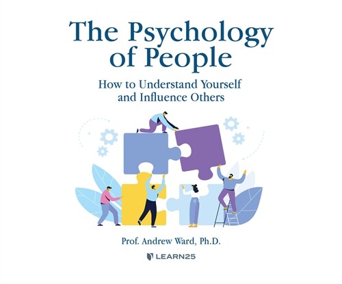 The Psychology of People: How to Understand Yourself & Influence Others (Audio CD)