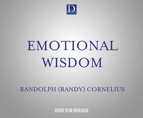 Emotional Wisdom: How to Read, Understand, and Process Emotions (Audio CD)