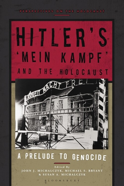 Hitler’s ‘Mein Kampf’ and the Holocaust : A Prelude to Genocide (Paperback)