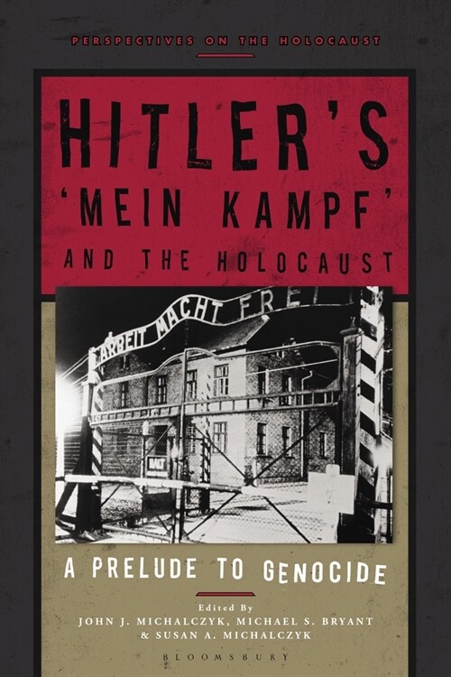 Hitler’s ‘Mein Kampf’ and the Holocaust : A Prelude to Genocide (Hardcover)