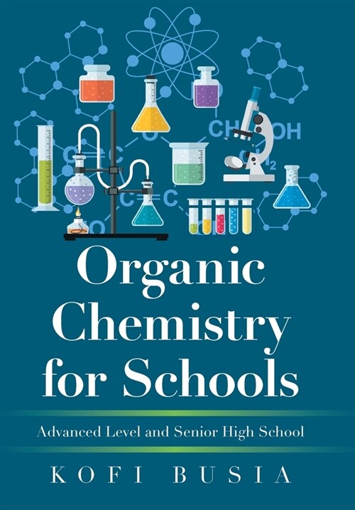 Organic Chemistry for Schools: Advanced Level and Senior High School (Hardcover)