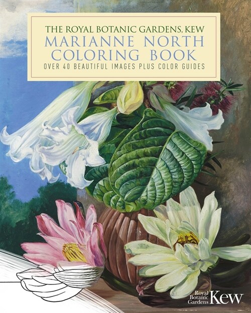 The Royal Botanic Gardens, Kew Marianne North Nature Coloring Book: Over 40 Beautiful Images Plus Color Guides (Paperback)