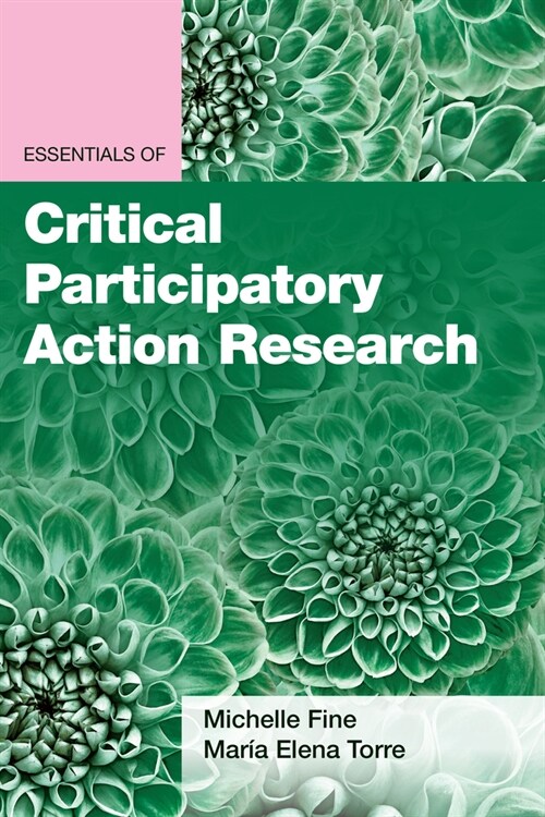 Essentials of Critical Participatory Action Research (Paperback)