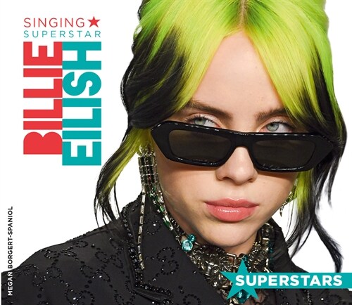 Billie Eilish: Singing Superstar (Library Binding)