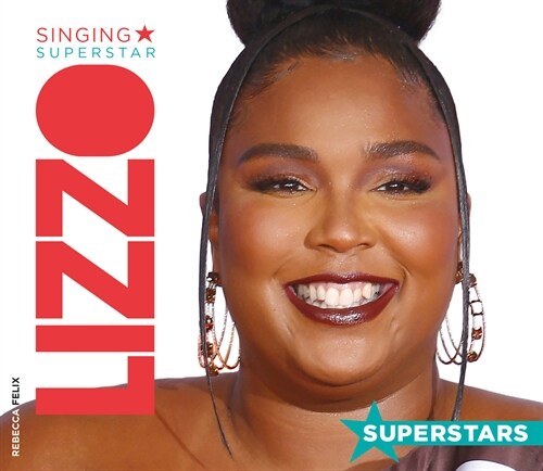 Lizzo: Singing Superstar (Library Binding)