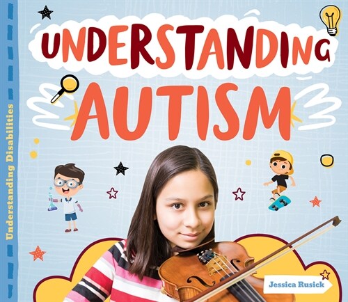 Understanding Autism (Library Binding)