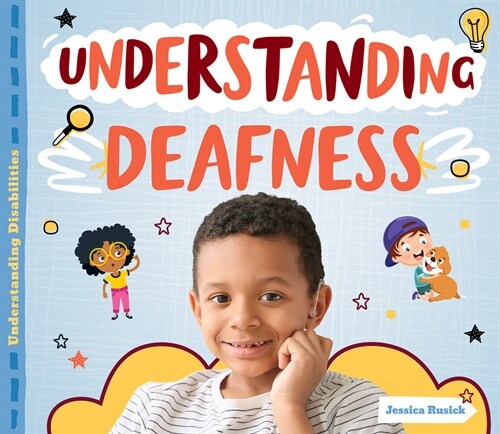 Understanding Deafness (Library Binding)