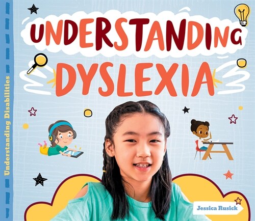 Understanding Dyslexia (Library Binding)