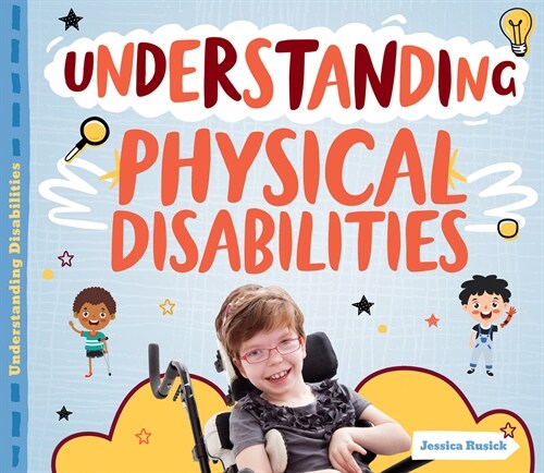 Understanding Physical Disabilities (Library Binding)