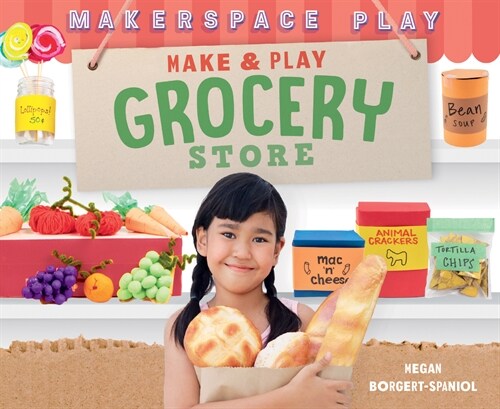 Make & Play Grocery Store (Library Binding)