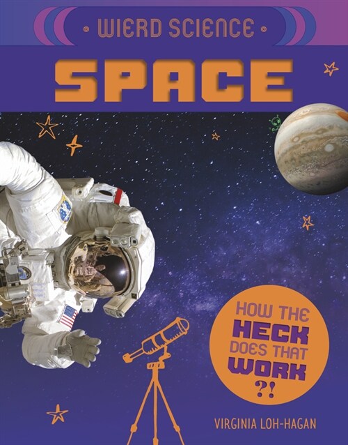Weird Science: Space (Library Binding)