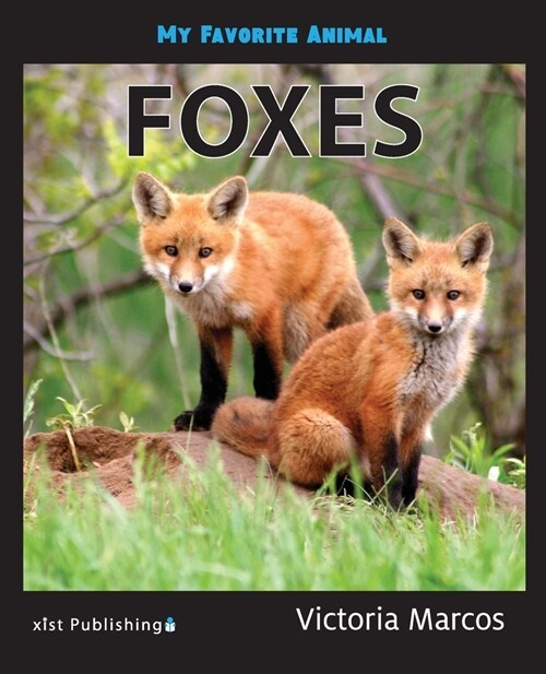My Favorite Animal: Foxes (Paperback)