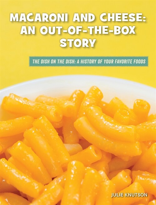 Macaroni and Cheese: An Out-Of-The-Box Story (Paperback)