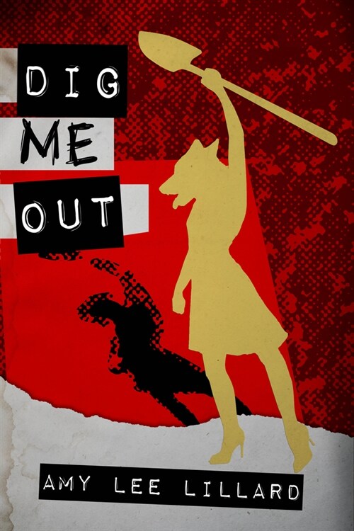 Dig Me Out (Paperback)