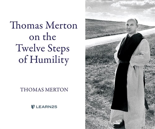 Thomas Merton on the Twelve Steps of Humility (Audio CD)