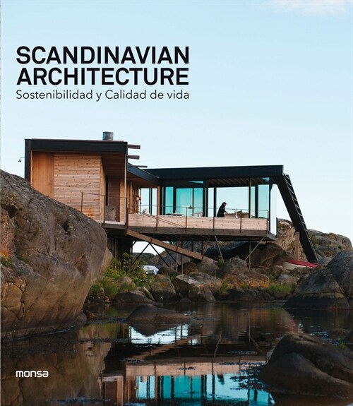 Scandinavian Architecture: Sostenibilidad Y Calidad de Vida (Hardcover)