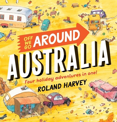 Off We Go Around Australia: Four Holiday Adventures in One! (Hardcover)