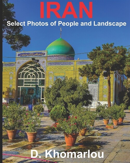 Iran: Select Photos of People and Landscape (Paperback)