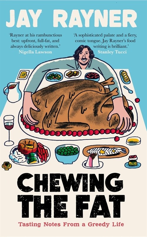 Chewing the Fat : Tasting notes from a greedy life (Paperback, Main)