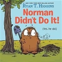 Norman Didn't Do It!: (yes, He Did) (Hardcover)