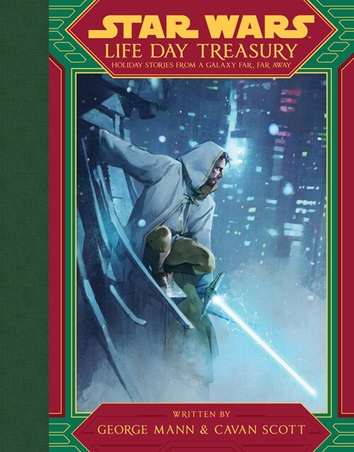 Star Wars: Life Day Treasury: Holiday Stories from a Galaxy Far, Far Away (Hardcover)