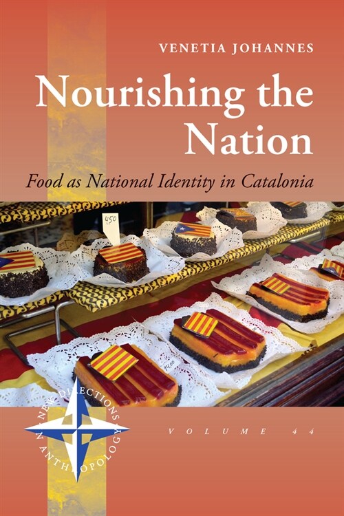 Nourishing the Nation : Food as National Identity in Catalonia (Paperback)
