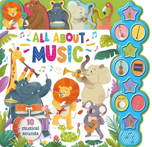 All about Music: Interactive Childrens Sound Book with 10 Buttons (Board Books)