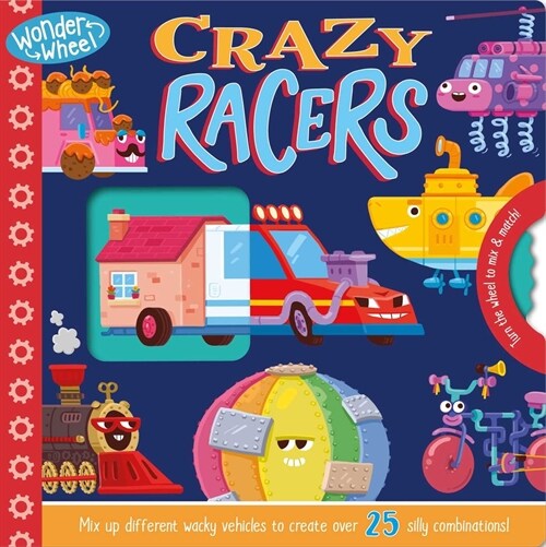 Wonder Wheel Crazy Racers: Mix and Match Board Book (Board Books)